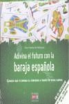 ADIVINA EL FUTURO CON BARAJA ESPAÑOLA | 9788431553791 | HEREDIA DE VELAZQUEZ,SILVIA