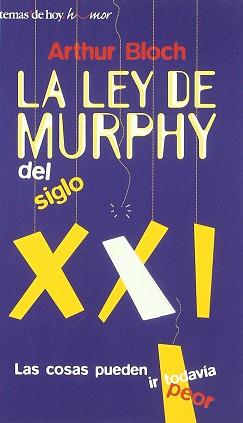 LEY DE MURPHY DEL SIGLO XXI, LA | 9788484601937 | BLOCH, ARTHUR