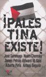 PALESTINA EXISTE ! | 9788495440303 | VARIS