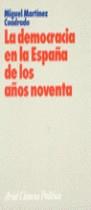 DEMOCRACIA EN LA ESPAÑA DE LOS AÑOS NOVENTA, LA | 9788434418042 | MARTINEZ CUADRADO, MIGUEL