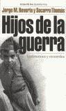 HIJOS DE LA GUERRA | 9788484601234 | MARTINEZ REVERTE, JORGE