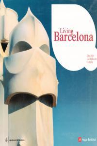 LIVING BARCELONA ( ENGLISH, CASTELLANO, CATALA ) | 9788496970601 | GENERALITAT DE CATALUNYA