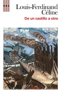 DE UN CASTILLO A OTRO | 9788498677751 | CELINE, LOUIS FERDINAND