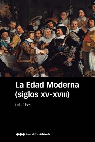 EDAD MODERNA (SIGLOS XV-XVIII) 6ª ED. | 9788418752650 | RIBOT GARCÍA, LUIS