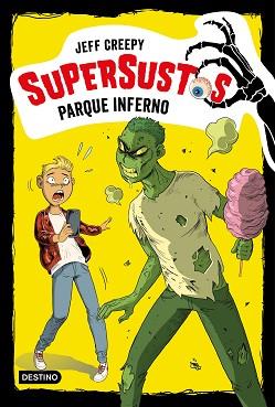 SUPERSUSTOS. PARQUE INFERNO | 9788408204305 | JEFF CREEPY