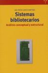 SISTEMAS BIBLIOTECARIOS ANALISIS CONCEPTUAL Y ESTRUCTURAL | 9788497042031 | GARCIA MARTINEZ, ANA TERESA
