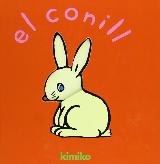 CONILL EL | 9788484702047 | KIMIKO