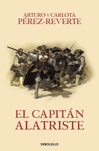 EL CAPITÁN ALATRISTE (LAS AVENTURAS DEL CAPITÁN ALATRISTE I) | 9788466329149 | ARTURO PÉREZ-REVERTE