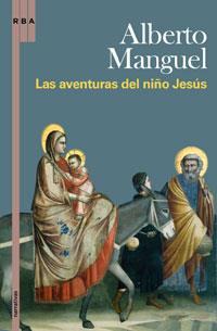 AVENTURAS DEL NIÑO JESUS LAS | 9788498676617 | VARIS / MANGUEL, ALBERTO ( EDICION DE )
