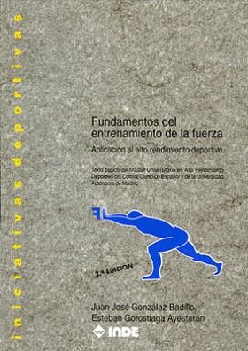 FUNDAMENTOS DEL ENTRENAMIENTO DE LA FUERZA | 9788487330384 | GONZALEZ BADILLO, JUAN JOSE