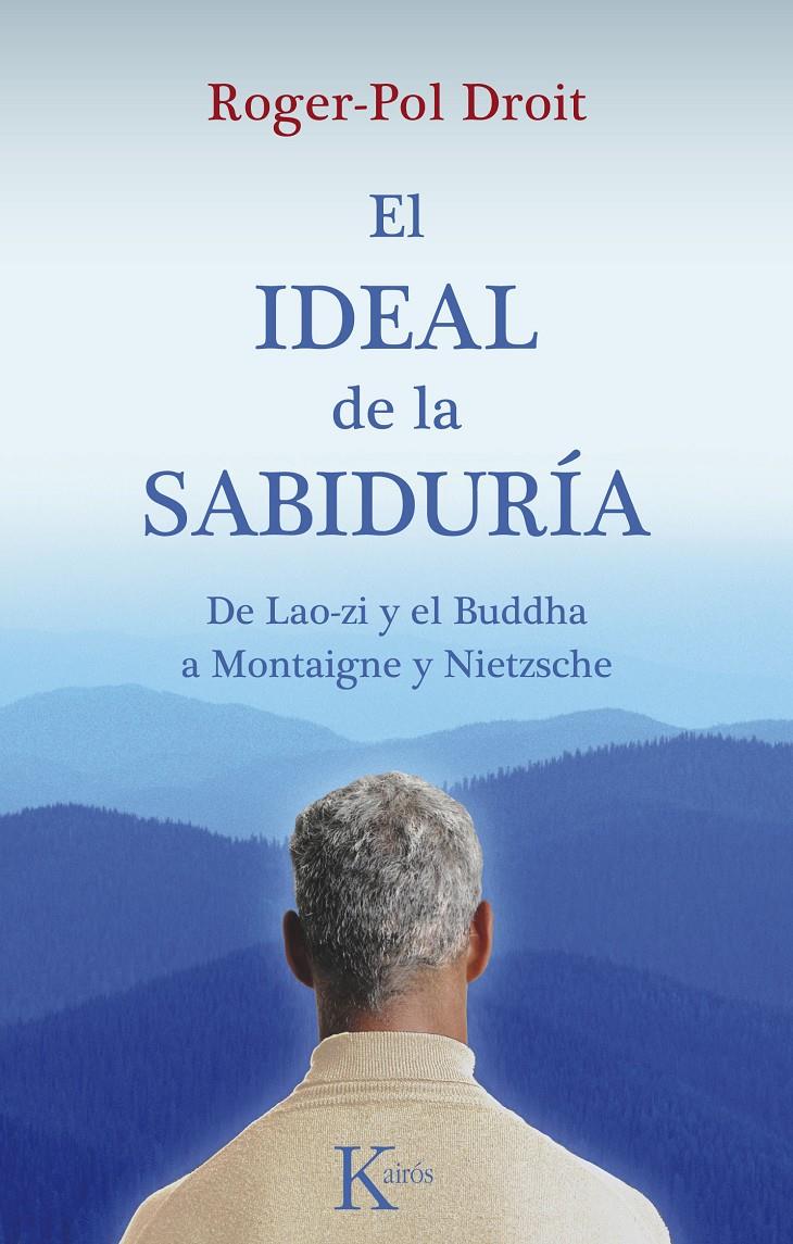 EL IDEAL DE LA SABIDURÍA | 9788499880198 | ROGER POL DROIT