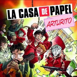 LA CASA DE PAPEL: ARTURITO | 9788413414973 | FONOLLOSA, JOSE