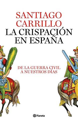 CRISPACION EN ESPAÑA LA: DE LA GUERRA CIVIL A NUESTROS DIAS | 9788408082422 | CARRILLO, SANTIAGO