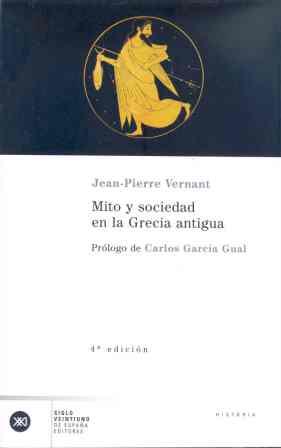 MITO Y SOCIEDAD EN LA GRECIA ANTIGUA (4 ED.2003) | 9788432311413 | VERNANT, JEAN-PIERRE