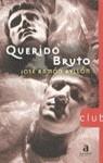 QUERIDO BRUTO (A.CLUB) | 9788448304232 | AYLLON, JOSE RAMON