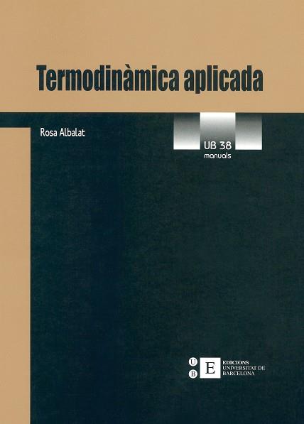 TERMODINAMICA APLICADA | 9788483381670 | ALBALAT, ROSA