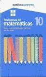 CUADERNOS PROBLEMAS DE MATEMATICAS 10 SUMA RESTA MULTIPLICAC | 9788429474633 | GARCIA BLANCO, JESUS