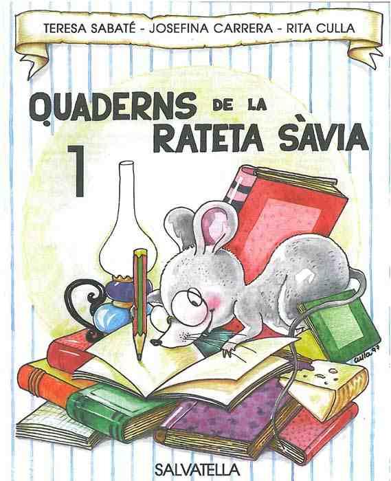 QUADERNS DE LA RATETA SAVIA 1 PAL | 9788472109131 | SABATE, TERESA