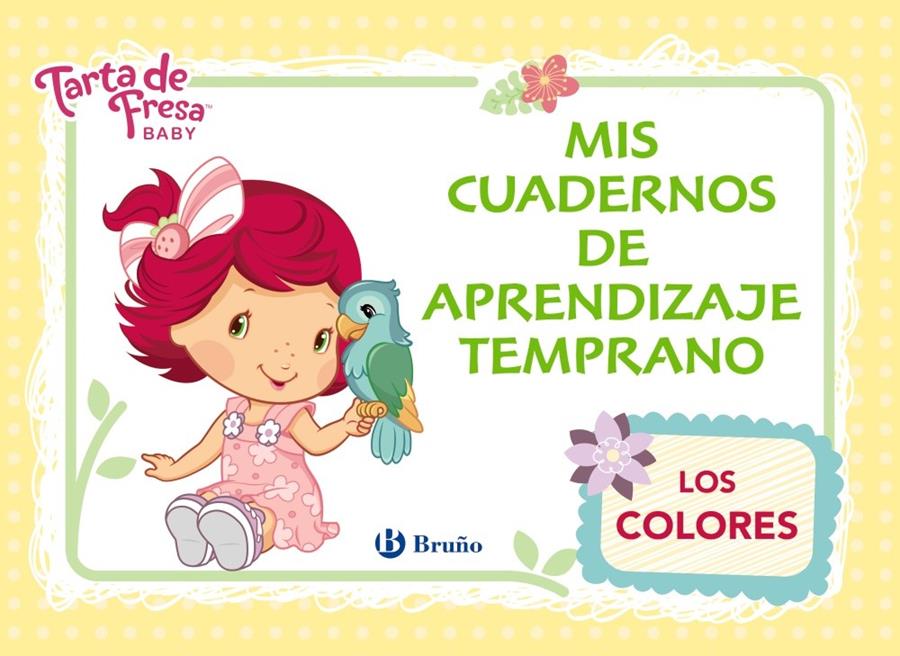 TARTA DE FRESA BABY. MIS CUADERNOS DE APRENDIZAJE TEMPRANO, 2. LOS COLORES | 9788469600696 | IGLESIAS, ROSA M.ª