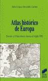 ATLAS HISTORICO DE EUROPA | 9788477388241 | LOPEZ-DAVADILLO LARREA, JULIO