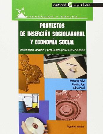 PROYECTOS DE INSERCION SOCIOLABORAL Y ECONOMIA SOCIAL | 9788478842179 | SALVA, FRANCESCA