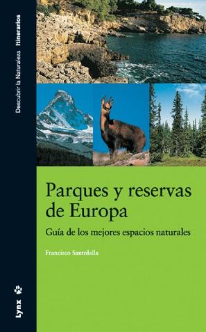 PARQUES Y RESERVAS DE EUROPA: MEJORES ESPACIOS NATURALES ... | 9788496553262 | SANTOLALLA, FRANCISCO