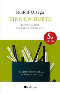 TINC UN DUBTE | 9788474109924 | ORTEGA, RUDOLF