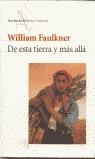 DE ESTA TIERRA Y MAS ALLA | 9788432219313 | FAULKNER, WILLIAM