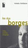 DOS BORGES, LOS | 9788493259365 | TEITELBOIM, VOLODIA