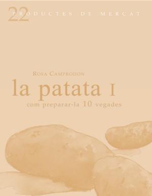 PATATA LA I ( COM PREPARAR-LA 10 VEGADES ) | 9788493624323 | CAMPRODON, ROSA