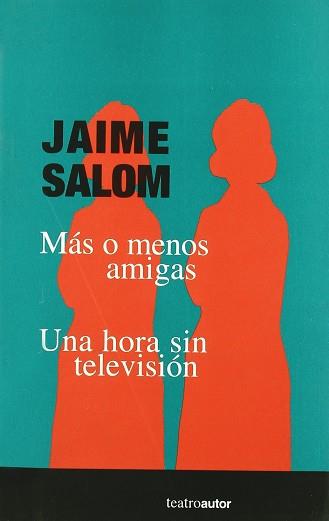 MAS O MENOS AMIGAS UNA HORA SIN TELEVISION | 9788480484244 | SALOM, JAIME