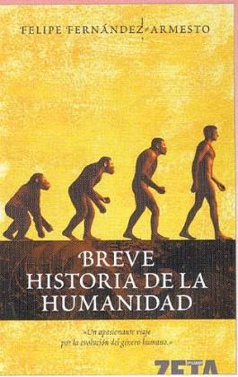 BREVE HISTORIA DE LA HUMANIDAD | 9788498720921 | FERNANDEZ ARMESTO, FELIPE