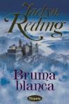 BRUMA BLANCA (RUSTEGA ROMANTICA) | 9788495752338 | READING, JACLYN