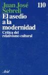 ASEDIO A LA MODERNIDAD, EL | 9788434411074 | SEBRELI, JUAN JOSE