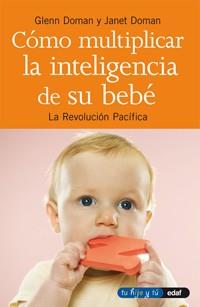 COMO MULTIPLICAR LA INTELIGENCIA DE SU BEBE | 9788441403024 | DOMAN, GLENN