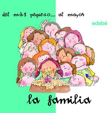 LA FAMILIA DESDE EL PEQUEÑO AL MAYOR | 9788423677641 | NURIA ROCA SOTO