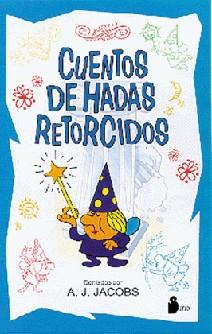 CUENTOS DE HADAS RETORCIDOS | 9788478082872 | JACOBS, A.J.