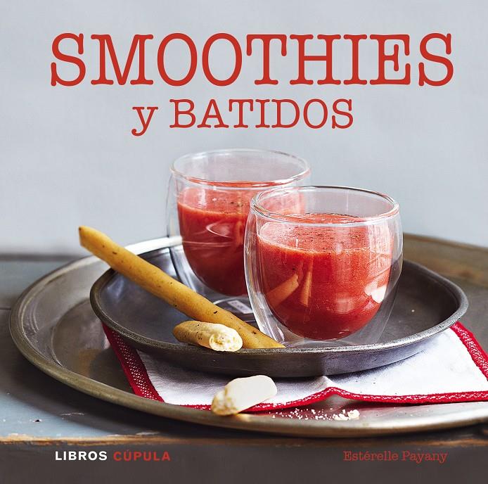 SMOOTHIES Y BATIDOS | 9788448017842 | ESTÉRELLE PAYANY