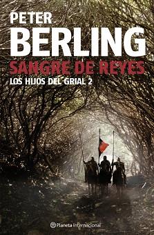 SANGRE DE REYES LOS HIJOS DEL GRIAL VOLUMEN II | 9788408080985 | BERLING, PETER