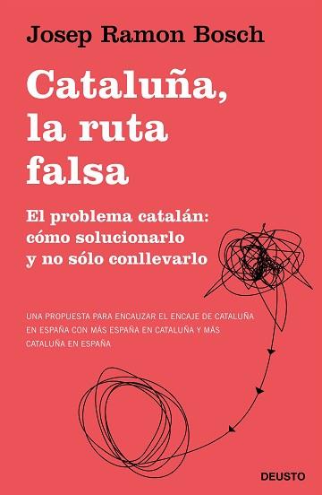 CATALUÑA, LA RUTA FALSA | 9788423431540 | BOSCH, JOSEP RAMON