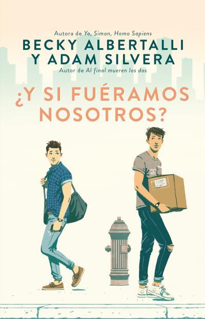 Y SI FUÉRAMOS NOSOTROS? | 9788492918164 | ALBERTALLI, BECKY / SILVERA, ADAM