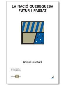 NACIO QUEBEQUESA FUTUR I PASSAT, LA # | 9788495916082 | BOUCHARD, GERARD