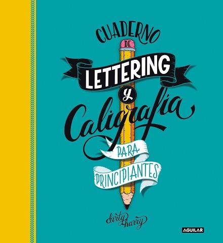 CUADERNO DE LETTERING Y CALIGRAFÍA CREATIVA PARA PRINCIPIANTES | 9788403522749 | GARCÍA-ALMONACID, ALFREDO