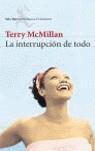 INTERRUPCION DE TODO LA | 9788432228018 | MCMILLAN, TERRY