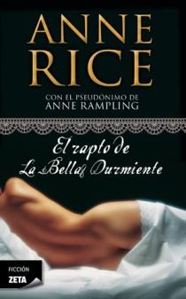 RAPTO DE LA BELLA DURMIENTE, EL | 9788498725650 | RICE, ANNE / A.N ROQUELAURE ( PSEUDONIM )