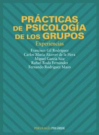 PRACTICAS DE PSICOLOGIA DE LOS GRUPOS | 9788436813593 | GIL RODRIGUEZ, FRANCISCO