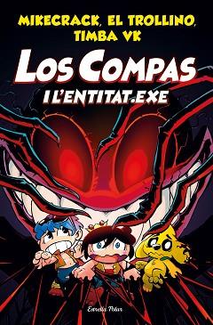 COMPAS I L'ENTITAT.EXE 6 | 9788413891064 | MIKECRACK, EL TROLLINO Y TIMBA VK