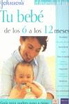 TU BEBE DE LOS 6 A LOS 12 MESES | 9788420536217 | JOHNSON'S