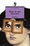 MUJER DE OJOS MARRONES | 9788420756516 | FERRER BERMEJO, JOSE