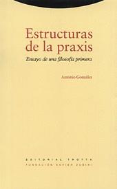 ESTRUCTURAS DE LA PRAXIS | 9788481641769 | GONZALEZ, ANTONIO